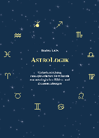 AstroLogik - Gedankentraining zum spielerischen Verständnis von astrologischen Bildern und Zusammenhängen